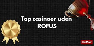 Danske Online Casino Uden Rofus – Spil Uden Bekymringer