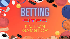 Exploring Non GamStop Sportsbooks Your Ultimate Guide